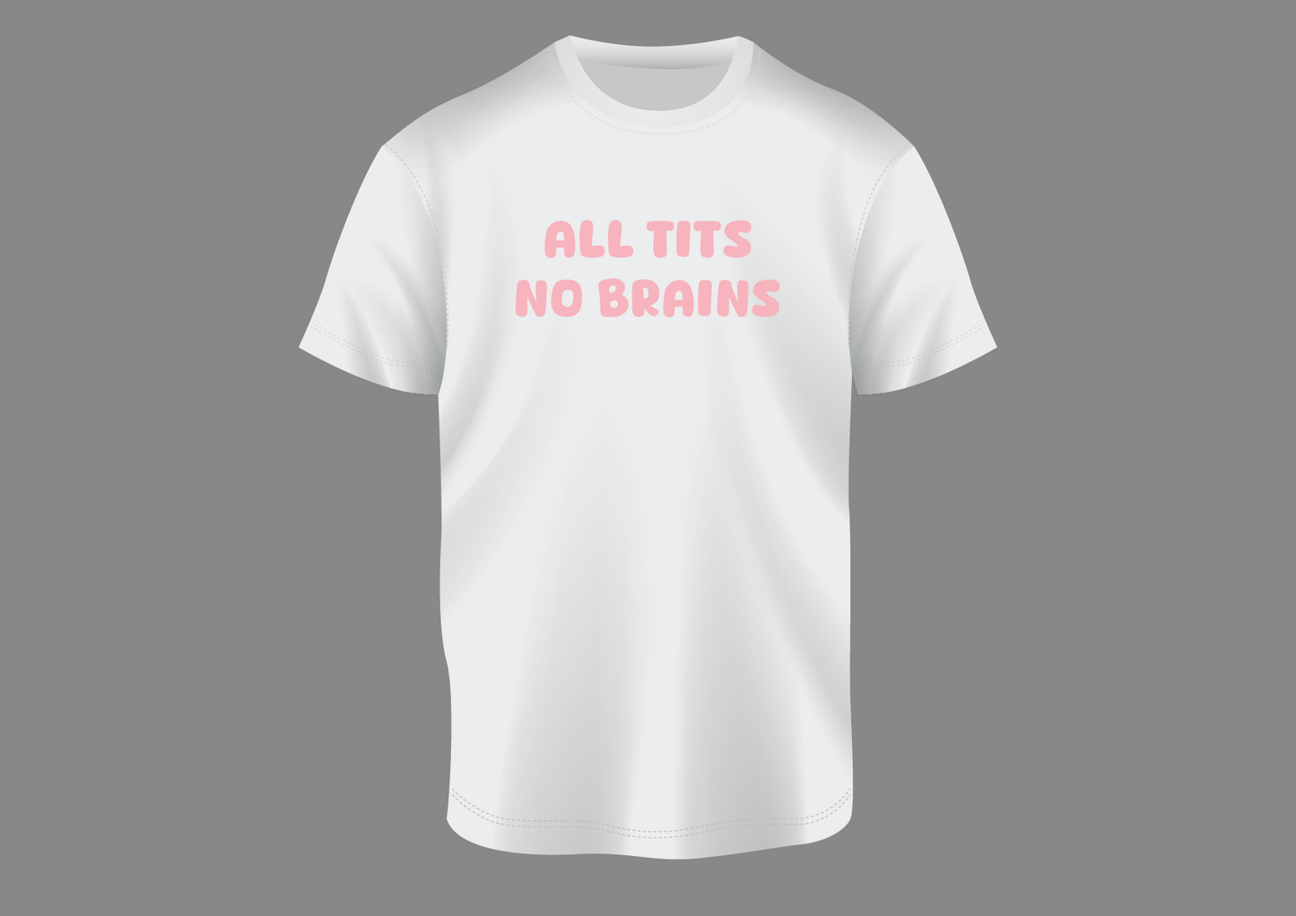 All tits no brain, women's shirt